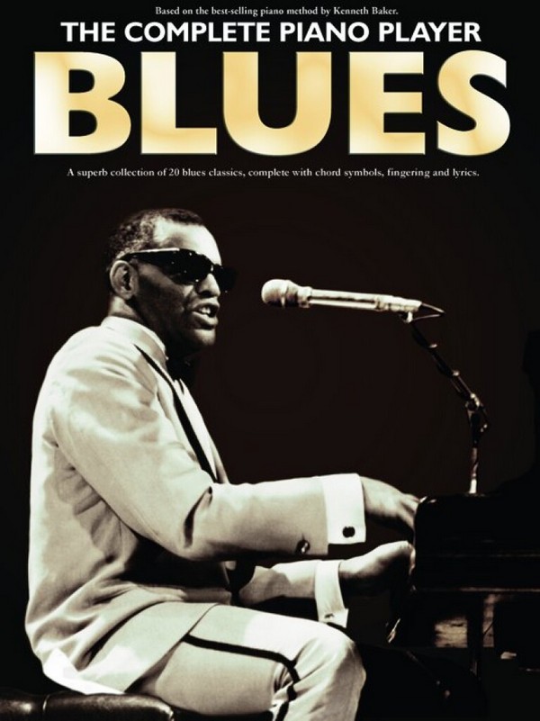 The complete Piano Player: Blues&nbsp;&nbsp;songbook piano (vocal/guitar)&nbsp;&nbsp;
