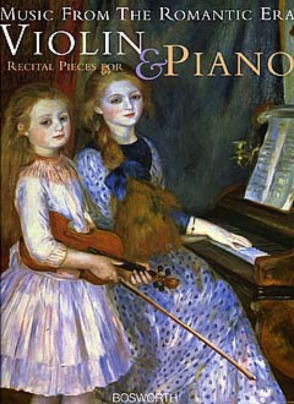 Music from the romantic Era  Recital pieces for violin and piano  
