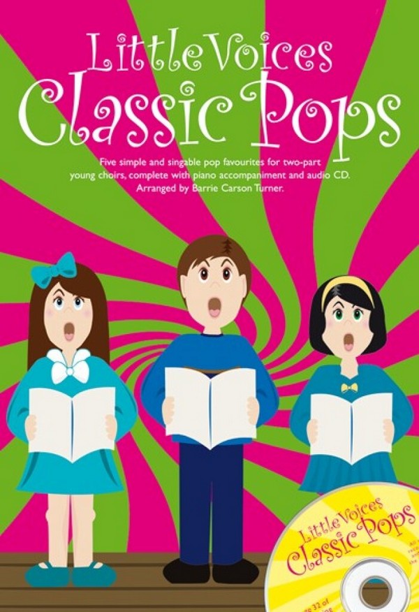 Little Voices - Classic Pops (+CD)&nbsp;&nbsp;for young chorus and piano&nbsp;&nbsp;score