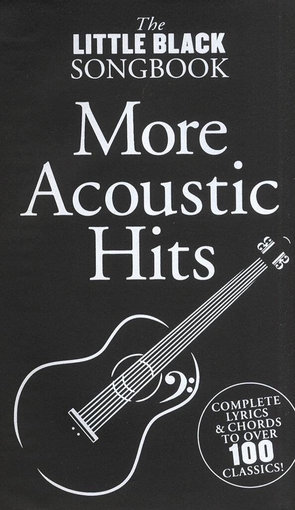 The little black Songbook: More Acoustic Hits&nbsp;&nbsp;lyrics/chords/guitar boxes&nbsp;&nbsp;Songbook