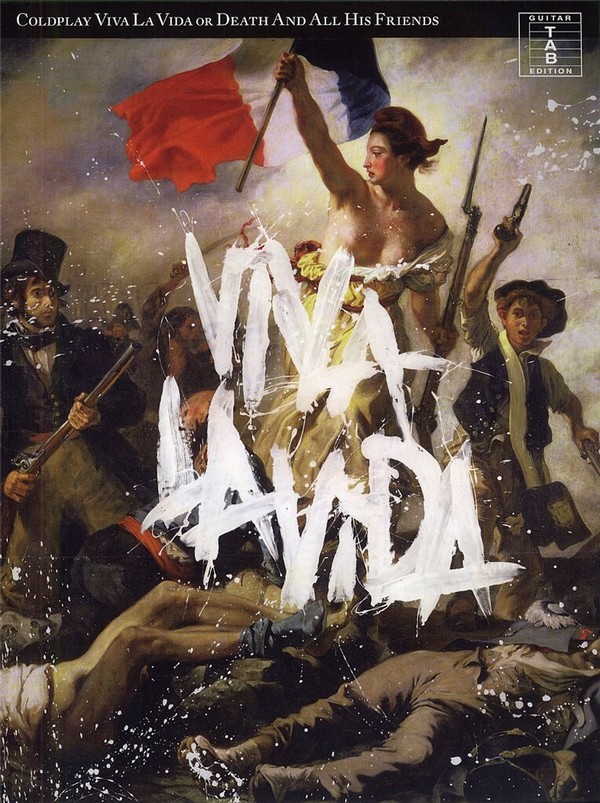 Coldplay: Viva la Vida or&nbsp;&nbsp;Death and all his Friends&nbsp;&nbsp;songbook vocal/guitar/tab