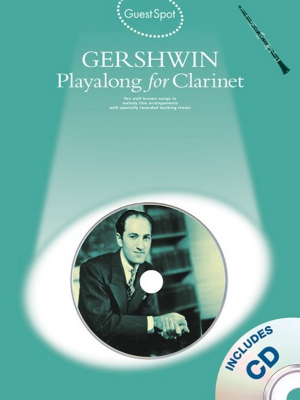 Gershwin (+CD) for clarinet&nbsp;&nbsp;Guest Spot Playalong&nbsp;&nbsp;