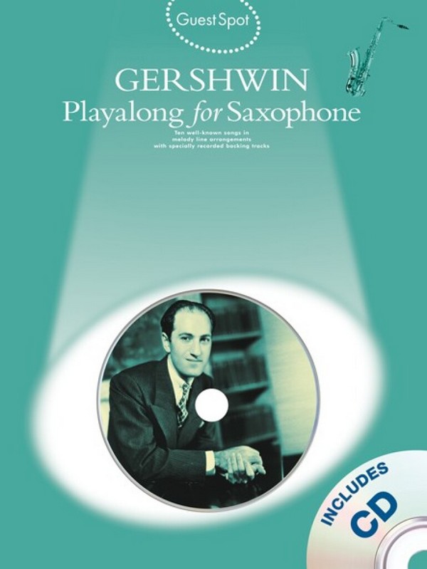 Gershwin (+CD) for alto saxophone&nbsp;&nbsp;Guest Spot Playalong&nbsp;&nbsp;