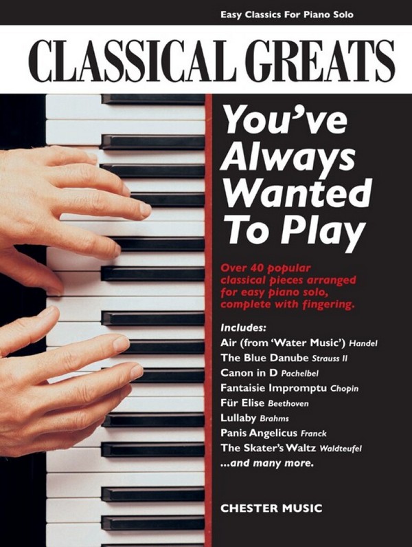 Classical Great - you've always wanted&nbsp;&nbsp;to play for piano solo (easy)&nbsp;&nbsp;
