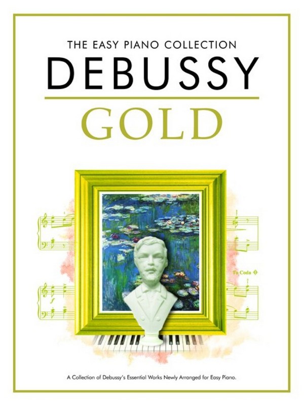The easy Piano Collection Debussy Gold&nbsp;&nbsp;&nbsp;&nbsp;