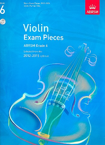 Selected Violin Exam Pieces Grade 6&nbsp;&nbsp;(2012-2015) (+2 CD's) for violin and piano&nbsp;&nbsp;