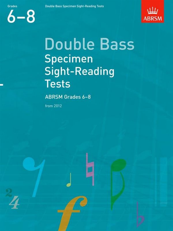 Specimen Sight-Reading Tests 2012&nbsp;&nbsp;Grades 6-8 for double bass&nbsp;&nbsp;