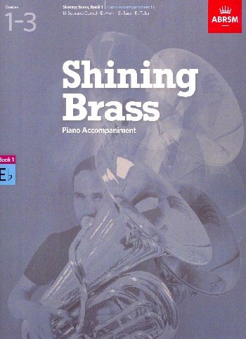 Shining Brass vol.1 Grades 1-3&nbsp;&nbsp;for Eb brass instrument (soprano cornet/horn/bass/tuba) and piano&nbsp;&nbsp;piano accompaniment