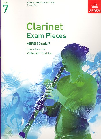 Clarinet Exam Pieces Grade 7 (2014-2017)&nbsp;&nbsp;for clarinet and piano&nbsp;&nbsp;score and part