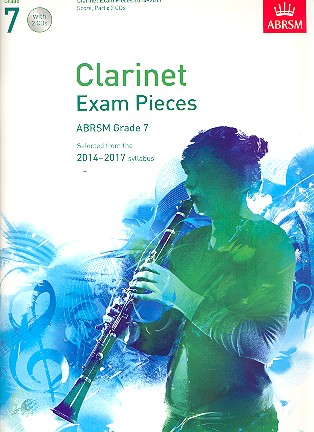 Clarinet Exam Pieces 2014-2017 Grade 7 (+2 CD's)&nbsp;&nbsp;for clarinet and piano&nbsp;&nbsp;