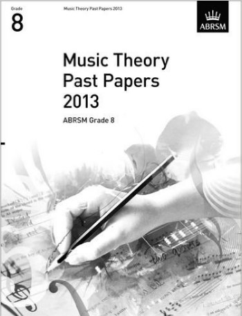 Music Theory Past Papers 2013 Grade 8&nbsp;&nbsp;&nbsp;&nbsp;