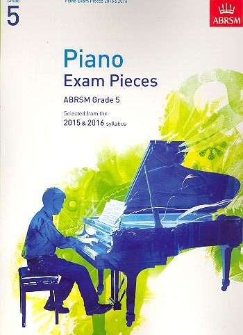 Selected Piano Exam Pieces 2015-2016 Grade 5&nbsp;&nbsp;for piano&nbsp;&nbsp;