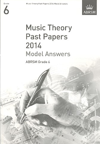 Music Theory Past Papers Grade 6 (2014) - Model Answers&nbsp;&nbsp;&nbsp;&nbsp;