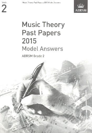 Music Theory Past Papers Grade 2 (2015) - Model Answers&nbsp;&nbsp;&nbsp;&nbsp;