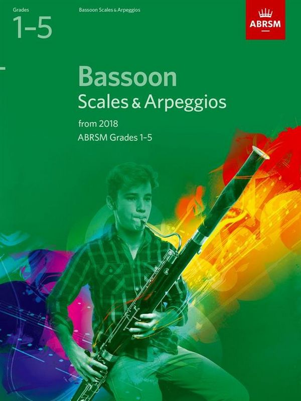 Scales & Arpeggios 2018 Grades 1-5&nbsp;&nbsp;for bassoon&nbsp;&nbsp;