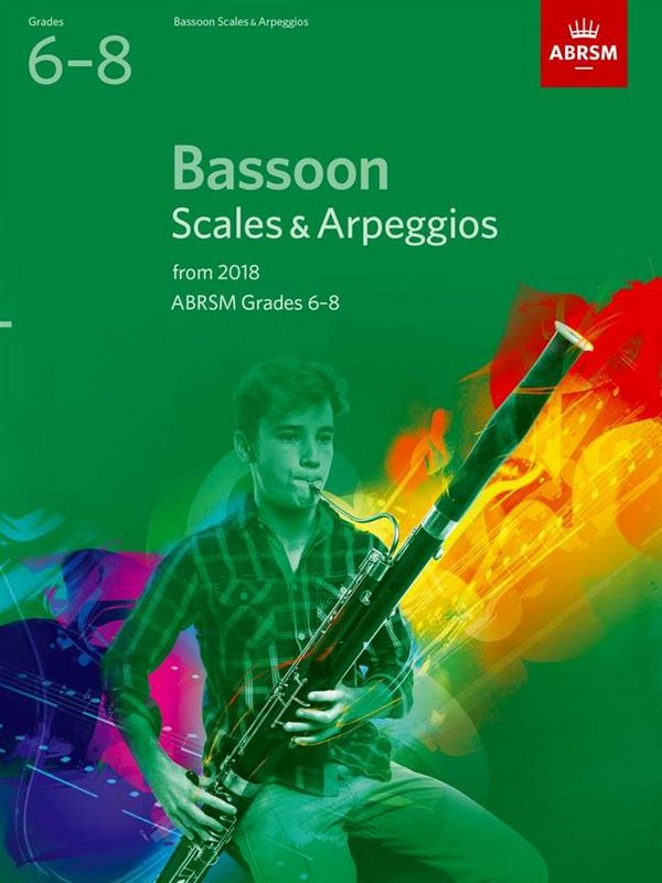 Scales & Arpeggios 2018 Grades 6-8&nbsp;&nbsp;for bassoon&nbsp;&nbsp;