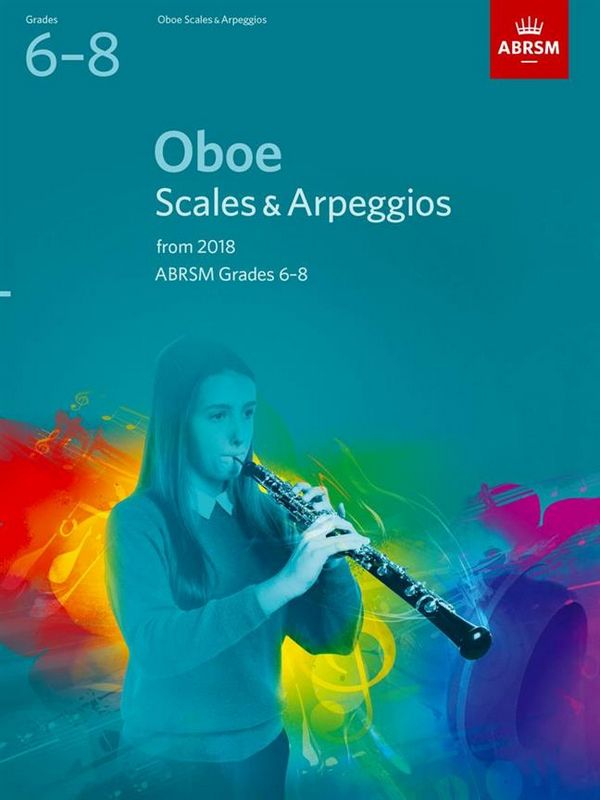 Scales & Arpeggios 2018 Grades 6-8&nbsp;&nbsp;for oboe&nbsp;&nbsp;