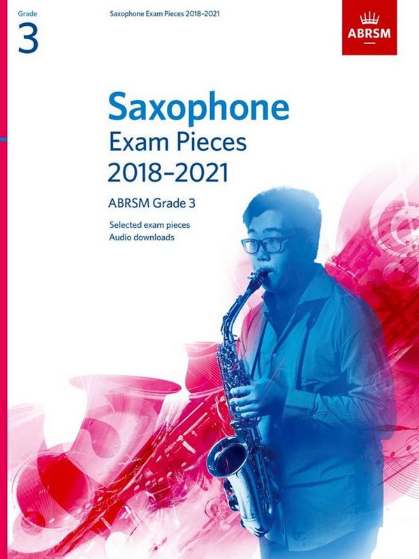 Exam Pieces 2018-2021 Grade 3&nbsp;&nbsp;for saxophone and piano&nbsp;&nbsp;