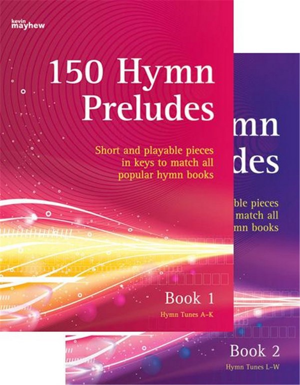 150 Hymn Preludes Book 1+2  Orgel  Spielbuch Book 1 (Hymn Tunes A-K), Book 2 (Hymn Tunes L-W)