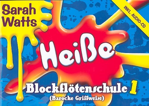 Heisse Blockflötenschule Band 1 (+CD)  für Sopranblockflöte (barocke Griffweise)  