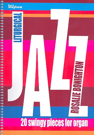 Liturgical Jazz&nbsp;&nbsp;for organ&nbsp;&nbsp;