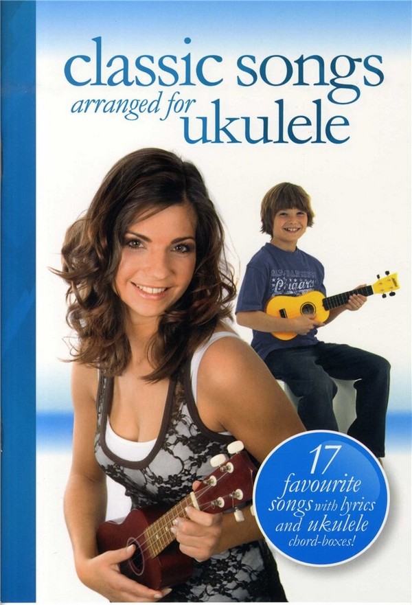 Classic Songs Arranged For Ukulele&nbsp;&nbsp;Voice, Ukulele&nbsp;&nbsp;Mixed Songbook