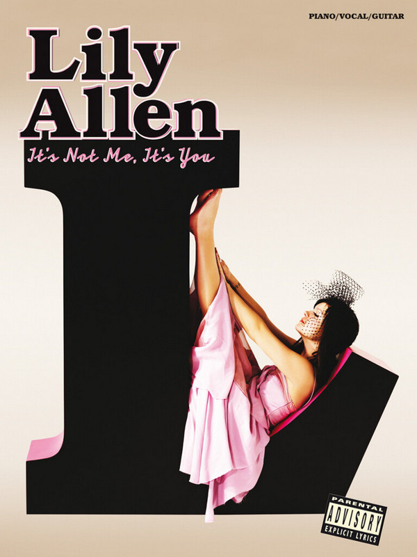 Lily Allen: It's not Me it's You&nbsp;&nbsp;songbook piano/vocal/guitar&nbsp;&nbsp;