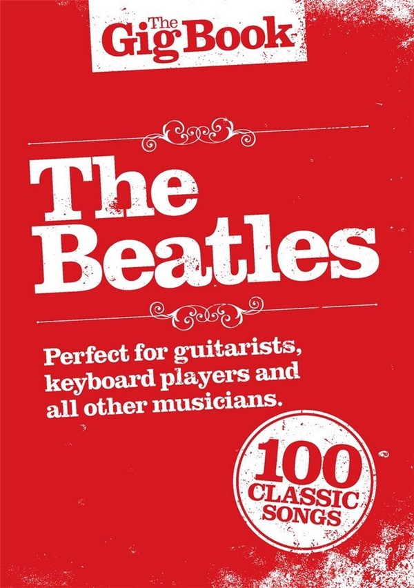 The gig Book: the Beatles&nbsp;&nbsp;melody line/lyrics/chords&nbsp;&nbsp;