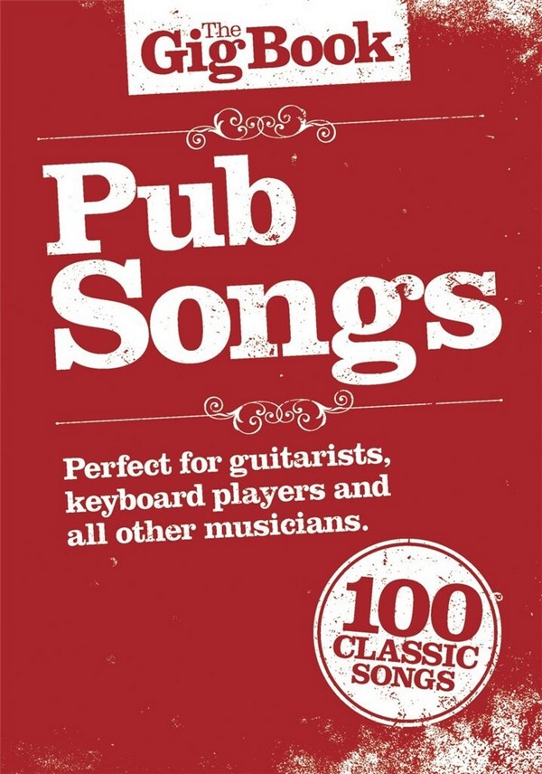 The Gig Book: Pub Songs&nbsp;&nbsp;songbook melody line/lyrics/chords&nbsp;&nbsp;