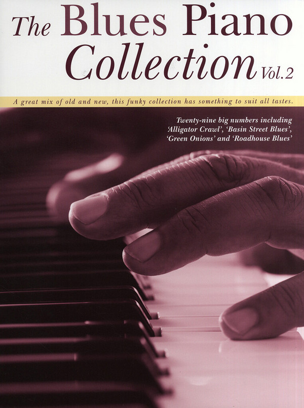 The Blues Piano Collection vol.2:&nbsp;&nbsp;for piano&nbsp;&nbsp;