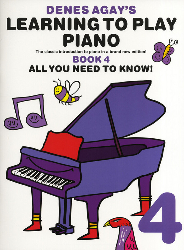 Denes Agay's Learning To Play Piano - Book 4 - All You Need To Know&nbsp;&nbsp;Piano&nbsp;&nbsp;Instrumental Tutor