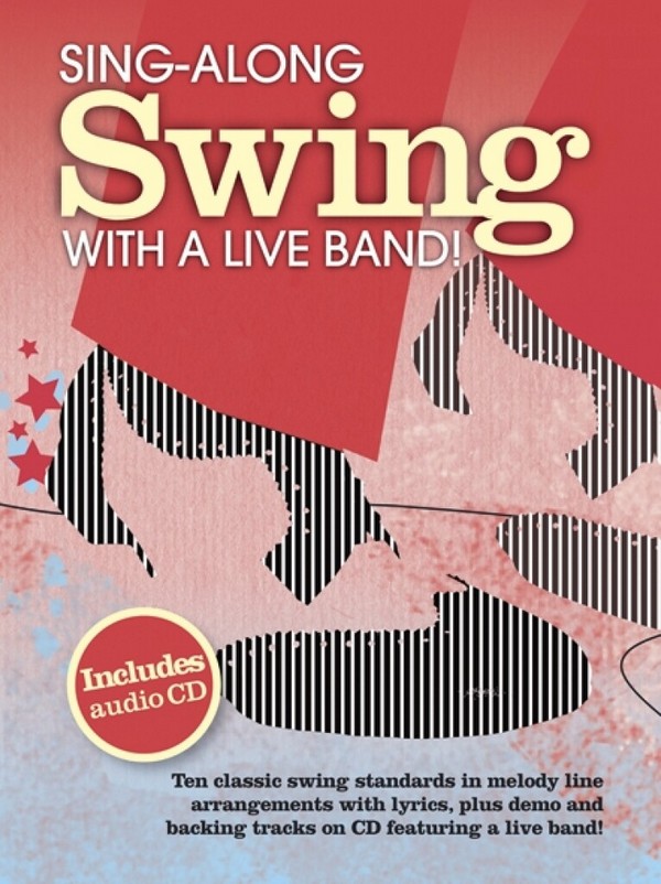 Singalong Swing with a Live Band (+CD):&nbsp;&nbsp;for voice&nbsp;&nbsp;