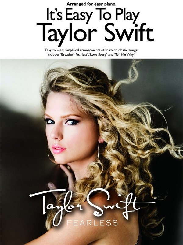 It's easy to play Taylor Swift:&nbsp;&nbsp;for easy piano (vocal/guitar)&nbsp;&nbsp;