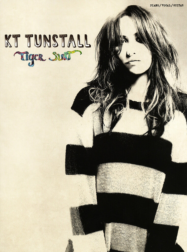 KT Tunstall: Tiger Suit&nbsp;&nbsp;Piano, Vocal & Guitar&nbsp;&nbsp;Album Songbook