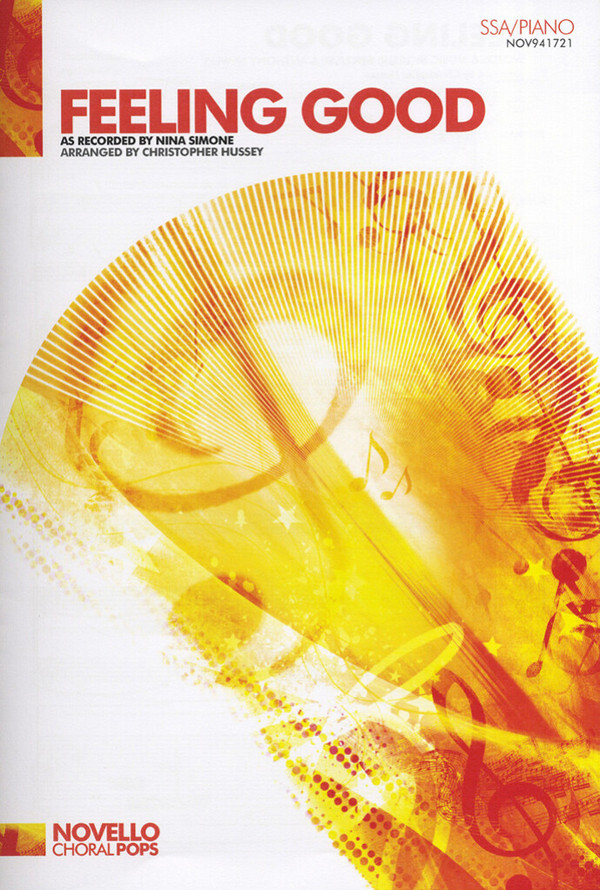 Feeling Good&nbsp;&nbsp;for female chorus (SSA) and piano&nbsp;&nbsp;score