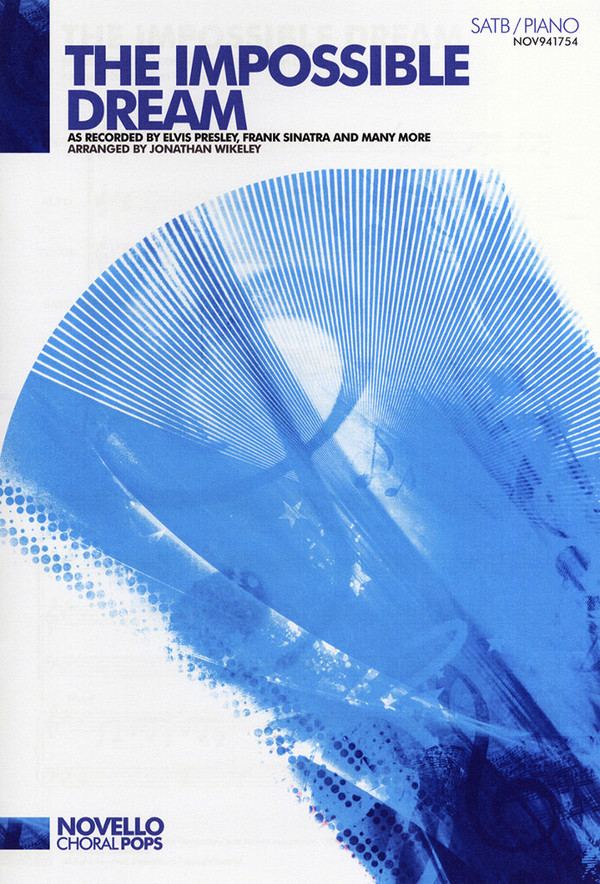 Mitch Leigh, The Impossible Dream -&nbsp;&nbsp;SATB and Piano&nbsp;&nbsp;Chorpartitur