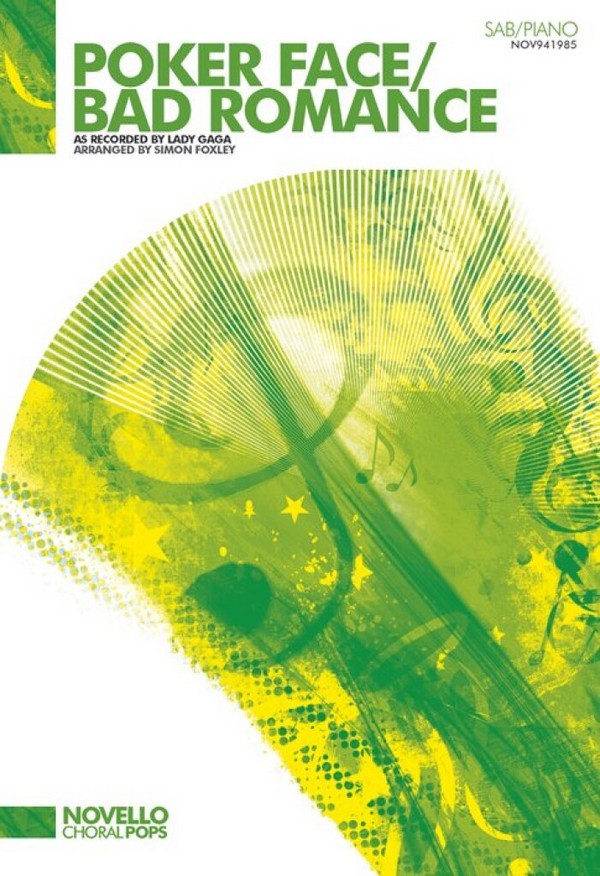 Poker Face / Bad Romance&nbsp;&nbsp;for mixed chrorus (SAB) and piano&nbsp;&nbsp;score