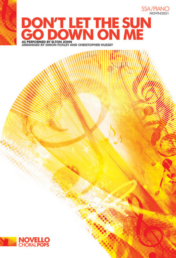 Elton John, Don't Let The Sun Go Down On Me&nbsp;&nbsp;SSA and Piano&nbsp;&nbsp;Chorpartitur