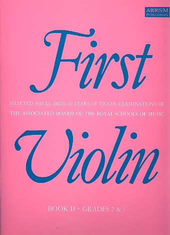 First Violin vol.2 Selected&nbsp;&nbsp;pieces for violin and piano&nbsp;&nbsp;grades 2 and 3