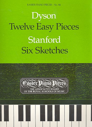 12 easy Pieces (Dyson)  and&nbsp;&nbsp;6 Sketches (Stanford) for piano&nbsp;&nbsp;