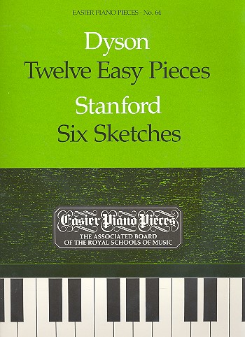 12 easy Pieces (Dyson)  and  6 Sketches (Stanford) for piano  
