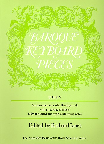 Baroque Keyboard Pieces vol.5&nbsp;&nbsp;An introduction to the baroque style&nbsp;&nbsp;with 13 advanced pieces