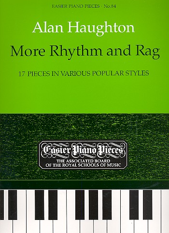 More rhythm and rag&nbsp;&nbsp;17 pieces in various popular styles&nbsp;&nbsp;easier piano pieces 84