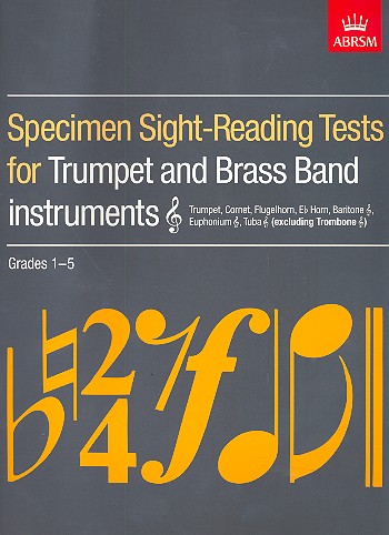Specimen Sight-Reading Tests&nbsp;&nbsp;Grades 1-5 for trumpet and brass&nbsp;&nbsp;band instr. treble clef excl. trb.