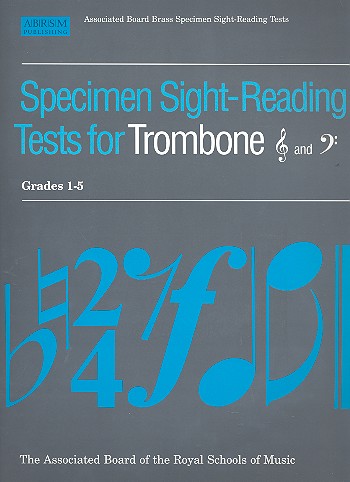 Specimen Sight-Reading Tests&nbsp;&nbsp;Grades 1-5 for trombone&nbsp;&nbsp;