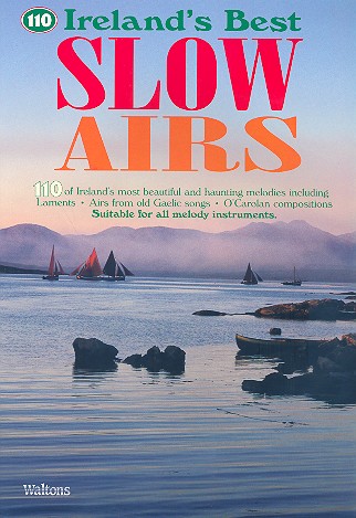 110 Ireland's best slow airs: for all melody instruments    