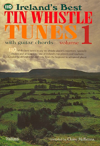 110 Ireland's Best Tin Whistle Tunes vol.1:&nbsp;&nbsp;for tin whistle with guitar chords&nbsp;&nbsp;Songbook 
