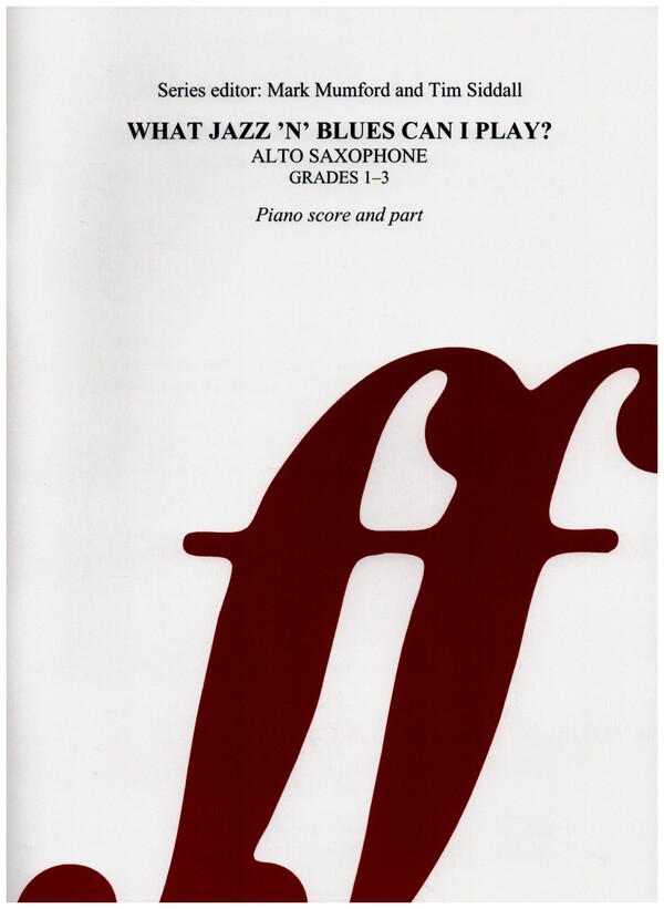 What Jazz'n'Blues can I play&nbsp;&nbsp;Grades 1-3: for alto sax and piano&nbsp;&nbsp;