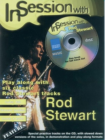 In Session with Rod Stewart (+CD):&nbsp;&nbsp;Songbook for guitar&nbsp;&nbsp;original und backing tracks