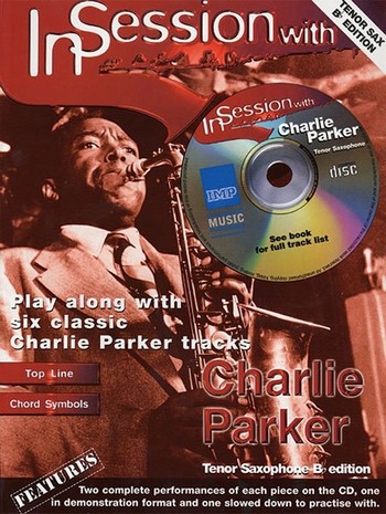 In Session with Charlie Parker (+CD):  Tenor saxophone Bb edition  playalong with 6 classics